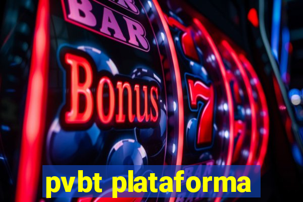 pvbt plataforma